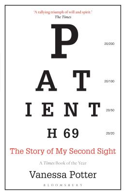 Patient H69: The Story of My Second Sight - Potter, Vanessa