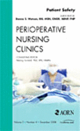 Patient Safety, an Issue of Perioperative Nursing Clinics: Volume 3-4