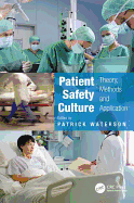 Patient Safety Culture: Theory, Methods and Application