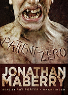 Patient Zero - Maberry, Jonathan, and Porter, Ray (Read by)