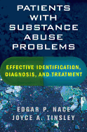 Patients with Substance Abuse Problems: Effective Identification, Diagnosis, and Treatment