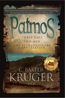 Patmos: Three Days, Two Men, One Extraordinary Conversation - Kruger, C Baxter, PhD