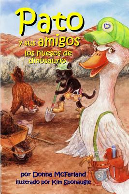 Pato Y Sus Amigos: Los Huesos de Dinosaurio - McFarland, Donna Gielow, and Sponaugle, Kim (Illustrator)