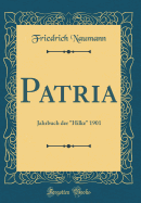 Patria: Jahrbuch Der Hilke 1901 (Classic Reprint)