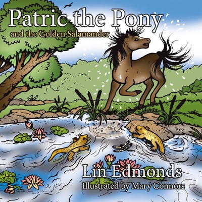 Patric the Pony and the Golden Salamander - Edmonds, Lin