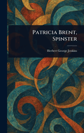 Patricia Brent, Spinster
