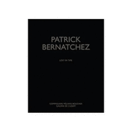 Patrick Bernatchez: Lost in Time