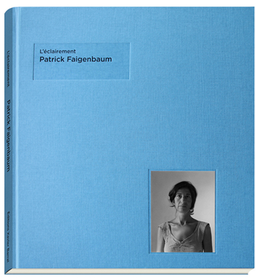 Patrick Faigenbaum - L'eclairement - Faigenbaum, Patrick