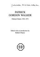 Patrick Gordon Walker: Political Diaries, 1932-71 - Pearce, Robert D.