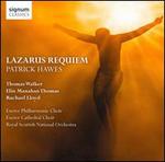 Patrick Hawes: Lazarus Requiem