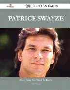 Patrick Swayze 175 Success Facts - Everything You Need to Know about Patrick Swayze