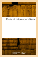 Patrie Et Internationalisme