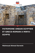 Patrimoine Urbain Egyptien Et Greco-Romain a Minya - Egypte