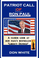 Patriot Call of Ron Paul: Leading America to Peace and Prosperity