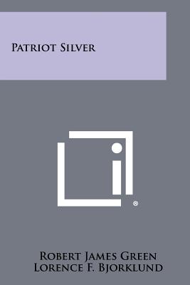 Patriot Silver - Green, Robert James