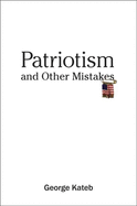 Patriotism and Other Mistakes