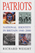 Patriots: National Identity in Britain, 1940-2000