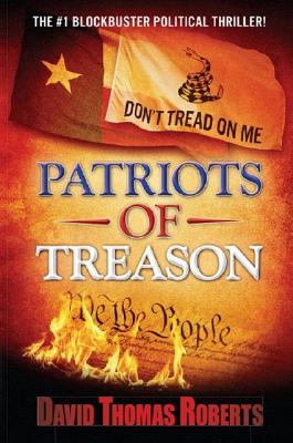 Patriots of Treason - Roberts, David Thomas