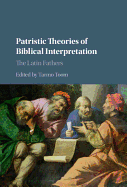 Patristic Theories of Biblical Interpretation