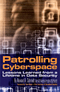 Patrolling Cyberspace: Lessons Learned from a Lifetime in Data Security