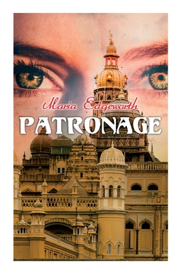 Patronage: Historical Novel - Edgeworth, Maria