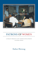 Patrons of Women: Literacy Projects and Gender Development in Rural Nepal