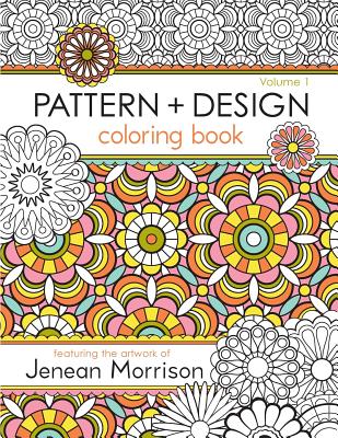 Pattern and Design Coloring Book, Volume 1 - Morrison, Jenean