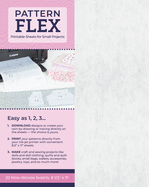 Pattern Flex: Printable Sheets for Small Projects; 20 Non-Woven Sheets, 8 1/2? X 11"