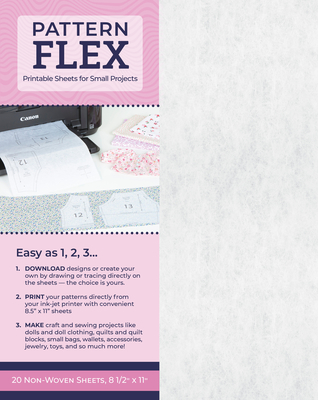 Pattern Flex: Printable Sheets for Small Projects; 20 Non-Woven Sheets, 8 1/2? X 11" - Hentzel, Erin