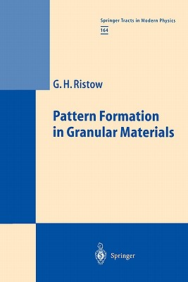 Pattern Formation in Granular Materials - Ristow, Gerald H., and Gromann, S. (Foreword by)
