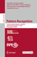 Pattern Recognition: 27th International Conference, ICPR 2024, Kolkata, India, December 1-5, 2024, Proceedings, Part XVIII