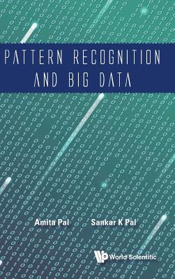 Pattern Recognition and Big Data - Pal, Sankar Kumar (Editor), and Pal, Amita (Editor)