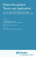Pattern Recognition Theory and Applications: Proceedings of the NATO Advanced Study Institute Held at St. Anne's College, Oxford, March 29-April 10, 1981