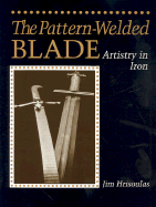 Pattern-Welded Blade: Artistry in Iron
