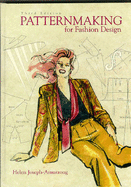 Patternmaking for Fashion Design: International Edition - Armstrong, Helen Joseph