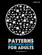 Patterns Coloring Book for Adults: Black Background