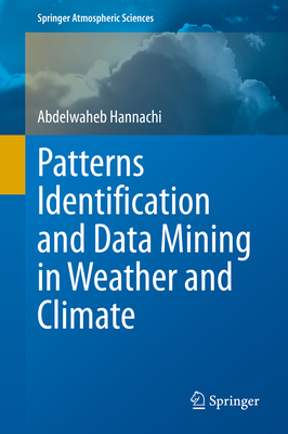 Patterns Identification and Data Mining in Weather and Climate - Hannachi, Abdelwaheb