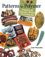 Patterns in Polymer: Imprint & Accent Bead Techniques