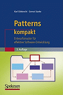 Patterns Kompakt: Entwurfsmuster Fur Effektive Software-Entwicklung - Eilebrecht, Karl, and Starke, Gernot