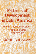 Patterns of Development in Latin America: Poverty, Repression, and Economic Strategy