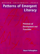 Patterns of Emergent Literacy: Processes of Development and Transition
