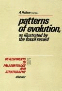 Patterns of Evolution as Illustrated by the Fossil Record - Hallam, Anthony