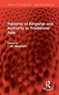 Patterns of Kingship and Authority in Traditional Asia