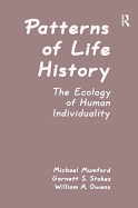 Patterns of Life History: The Ecology of Human Individuality