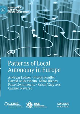 Patterns of Local Autonomy in Europe - Ladner, Andreas, and Keuffer, Nicolas, and Baldersheim, Harald