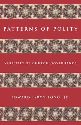 Patterns of Polity - Long, Edward Le Roy, Jr.