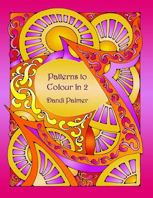 Patterns to Colour In 2 - Palmer, Dandi