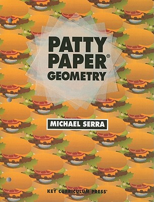 Patty Paper Geometry - Serra, Michael