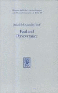 Paul and Perseverance: Staying in or Falling Away? - Gundry Volf, Judith M