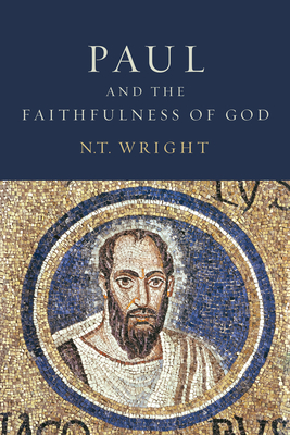Paul and the Faithfulness of God: Two Book Set - Wright, N T